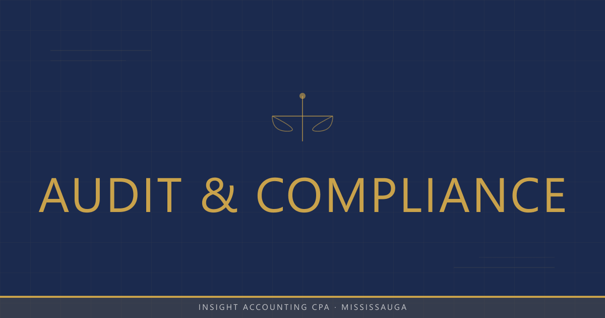 Audit & Compliance — Insight Accounting CPA Toronto